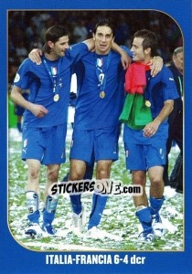 Sticker Italia-Francia 6-4 dcr - Campioni Del Mondo 2006 - Panini