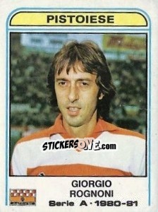 Figurina Giorgio Rognoni - Calciatori 1980-1981 - Panini