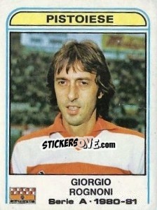 Sticker Giorgio Rognoni - Calciatori 1980-1981 n. 260 - Panini