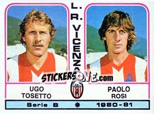 Sticker Ugo Tosetto / Paolo Rosi - Calciatori 1980-1981 - Panini
