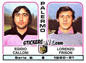 Cromo Egidio Calloni / Lorenzo Frison - Calciatori 1980-1981 - Panini