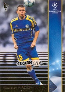 Cromo Vladislav Mirchev - UEFA Champions League 2008-2009. Trading Cards - Panini