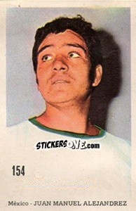 Cromo Juan Manuel Alejandrez - Mexico 1970 - Editora Sadira