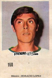 Sticker Horacio Lopez - Mexico 1970 n. 160 - Editora Sadira