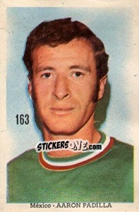 Sticker Aaron Padilla - Mexico 1970 n. 163 - Editora Sadira