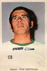 Cromo Jose Vantolra - Mexico 1970 n. 170 - Editora Sadira