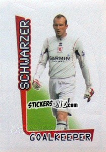 Figurina Schwarzer - Premier League Inglese 2007-2008 - Merlin