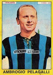 Sticker Ambrogio Pelagalli - Calciatori 1966-1967 n. 6 - Panini