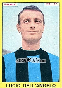 Figurina Lucio Dell'Angelo - Calciatori 1966-1967 - Panini