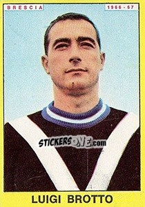 Figurina Luigi Brotto - Calciatori 1966-1967 - Panini