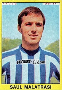 Figurina Saul Malatrasi - Calciatori 1966-1967 - Panini