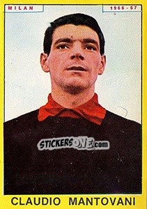 Figurina Claudio Mantovani - Calciatori 1966-1967 - Panini