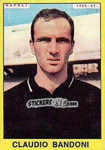 Figurina Claudio Bandoni - Calciatori 1966-1967 - Panini