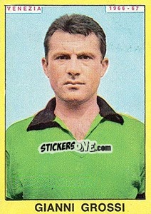 Figurina Gianni Grossi - Calciatori 1966-1967 - Panini