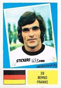 Sticker Bernd Franke - Argentina 78 n. 38 - Ageducatifs