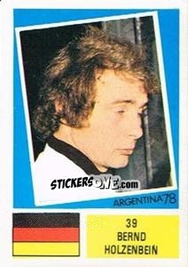 Sticker Bernd Holzenbein - Argentina 78 n. 39 - Ageducatifs