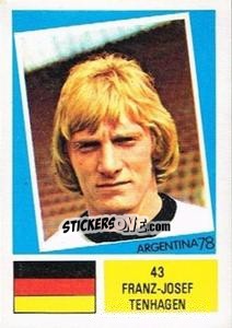 Sticker Franz-Josef Tenhagen - Argentina 78 n. 43 - Ageducatifs