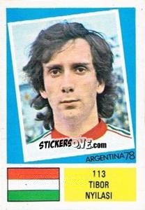 Sticker Tibor Nyilasi - Argentina 78 n. 113 - Ageducatifs