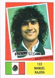 Sticker Manuel Najera - Argentina 78 n. 132 - Ageducatifs