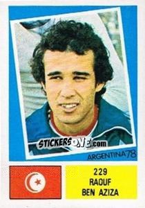 Sticker Raouf Ben Aziza - Argentina 78 n. 229 - Ageducatifs