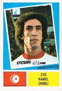 Sticker Kamel Chebli - Argentina 78 n. 230 - Ageducatifs