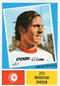 Sticker Mokhtar Dhouib - Argentina 78 n. 232 - Ageducatifs