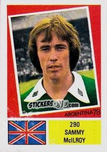Sticker Sammy McIlroy - Argentina 78 n. 290 - Ageducatifs