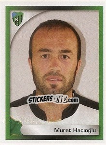 Sticker Murat Hacioğlu - Turkcell Süper Lig 2008-2009 n. 307 - Panini