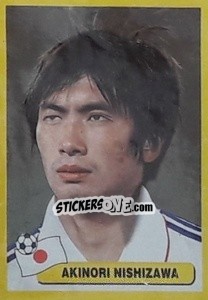 Sticker Akinori Nishizawa - Mundial Korea Japòn 2002 - Navarrete