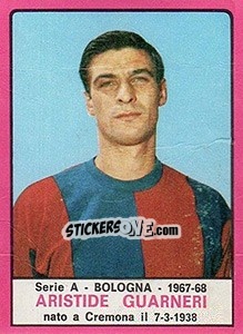 Cromo Aristide Guarneri - Calciatori 1967-1968 - Panini