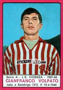 Figurina Gianfranco Volpato - Calciatori 1967-1968 - Panini