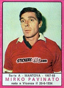 Sticker Mirko Pavinato - Calciatori 1967-1968 n. 134 - Panini