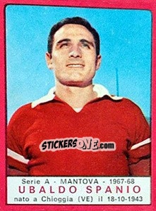 Figurina Ubaldo Spanio - Calciatori 1967-1968 - Panini