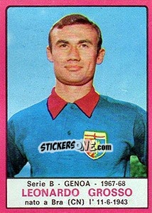 Cromo Leonardo Grosso - Calciatori 1967-1968 - Panini