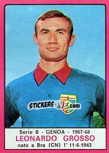 Sticker Leonardo Grosso - Calciatori 1967-1968 n. 318 - Panini