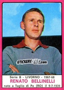 Cromo Renato Bellinelli - Calciatori 1967-1968 n. 357 - Panini
