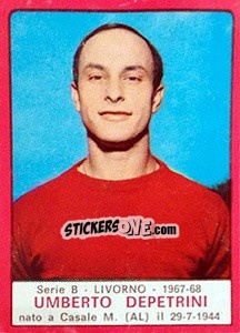 Sticker Umberto Depetrini - Calciatori 1967-1968 - Panini