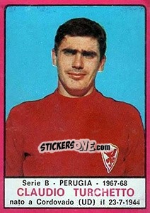 Cromo Claudio Turchetto - Calciatori 1967-1968 - Panini