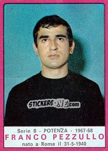 Figurina Franco Pezzullo - Calciatori 1967-1968 - Panini