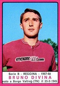 Figurina Bruno Divina - Calciatori 1967-1968 - Panini