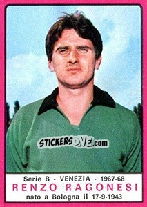 Cromo Renzo Ragonesi - Calciatori 1967-1968 - Panini