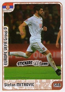 Sticker Stefan Mitrovic - Kvalifikacije za svetsko fudbalsko prvenstvo 2018 n. 445 - G.T.P.R School Shop