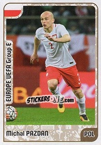 Sticker Michal Pazdan - Kvalifikacije za svetsko fudbalsko prvenstvo 2018 n. 491 - G.T.P.R School Shop