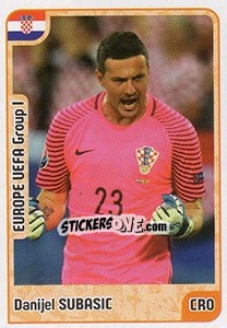 Sticker Danijel Subasic - Kvalifikacije za svetsko fudbalsko prvenstvo 2018 n. 833 - G.T.P.R School Shop
