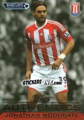 Figurina Jonathan Woodgate - Authentics Trading Cards 2011-2012 - Topps