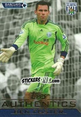 Sticker Ben Foster - Authentics Trading Cards 2011-2012 - Topps