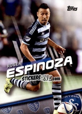 Cromo Roger Espinoza - MLS 2016 - Topps