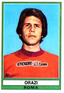 Figurina Orazi - Calciatori 1973-1974 - Panini