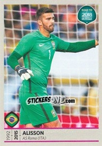 Figurina Alisson - Road to 2018 FIFA World Cup Russia - Panini