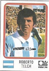Sticker Roberto Telch - FIFA World Cup München 1974 - Panini